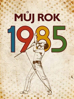 Můj rok 1985 koupíte na Kosmas.cz