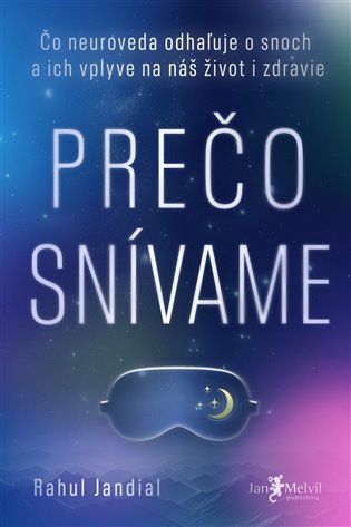 Prečo snívame - Rahul Jandial