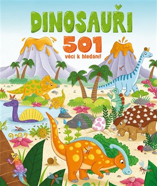 Dinosauři - 501 věcí k hledání! koupíte na Kosmas.cz