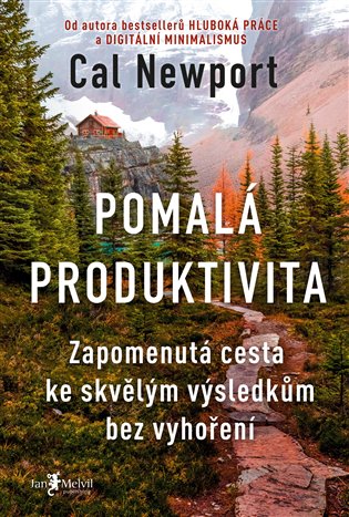 Kniha Pomalá produktivita: Zapomenutá cesta ke skvělým výsledkům bez vyhoření