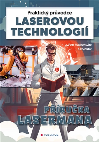 Praktický průvodce laserovou technologií