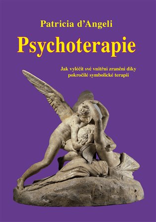 Psychoterapie - Jak vyléčit své vnitřní zranění díky pokročilé symbolické terapii koupíte na Kosmas.cz