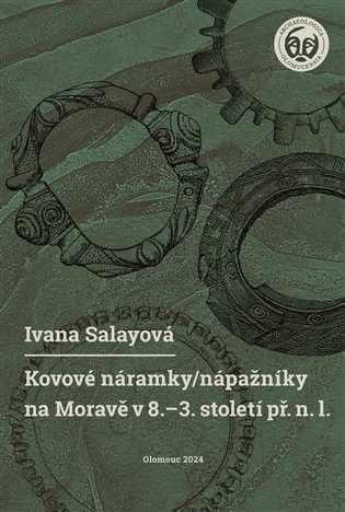 Kovové náramky/nápažníky na Moravě v 8.-3. století př. n. l. koupíte na Kosmas.cz