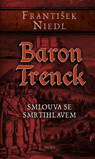 Baron Trenck – Smlouva se smrtihlavem koupíte na Kosmas.cz