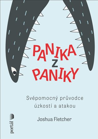 Panika z paniky - Svépomocný průvodce úzkostí a atakou koupíte na Kosmas.cz