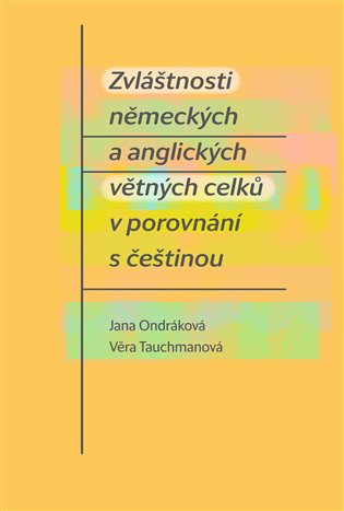 Zvláštnosti německých a anglických větných celků v porovnání s češtinou