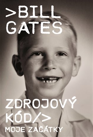 Zdrojový kód - Moje začátky - Bill Gates