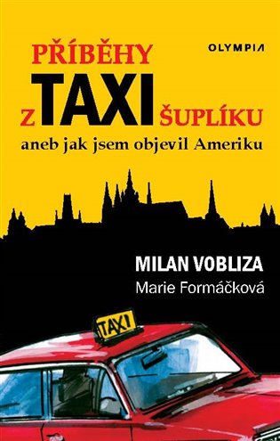 Příběhy z taxišuplíku aneb jak jsem objevil Ameriku koupíte na Kosmas.cz