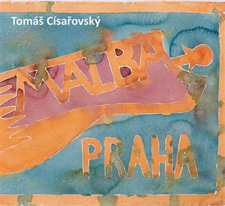 Kniha Tomáš Císařovský - Malba Praha