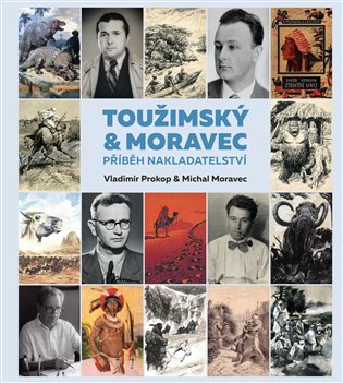 Kniha Toužimský & Moravec - příběh nakladatelství