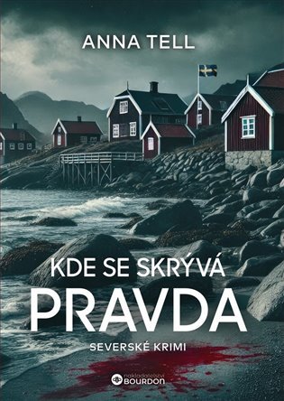 Kde se skrývá pravda - Anna Tell