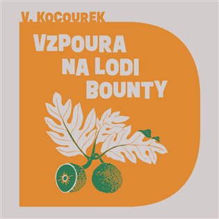 Vzpoura na lodi Bounty - CDmp3 (Čte Miroslav Táborský) koupíte na Kosmas.cz