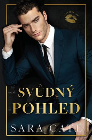 Svůdný pohled (Klub zhýralců 2) koupíte na Kosmas.cz