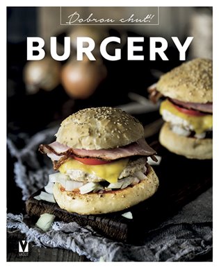 Burgery - Dobrou chuť! koupíte na Kosmas.cz