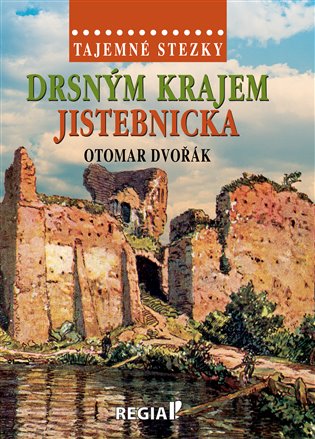 Tajemné stezky - Drsným krajem Jistebnicka koupíte na Kosmas.cz
