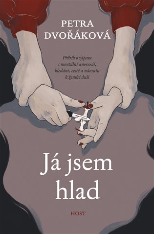 Já jsem hlad - příběh o zápasu s mentální anorexií, hledání, cestě a návratu k ženské duši koupíte na Kosmas.cz