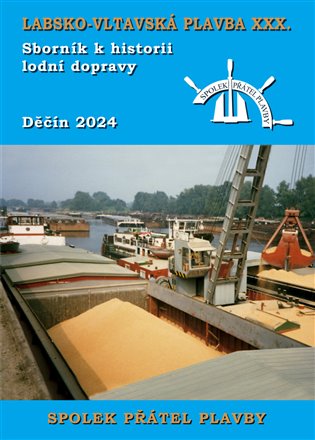 Kniha Labsko-vltavská plavba XXX.. Sborník k historii lodní dopravy 2024