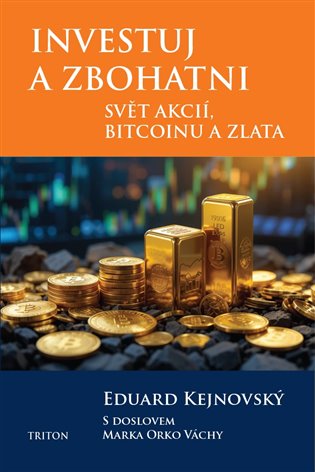 Investuj a zbohatni - Svět akcií, bitcoinu a zlata koupíte na Kosmas.cz