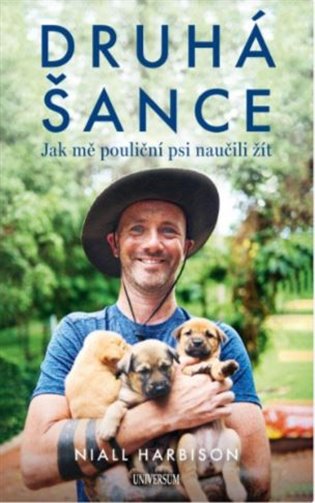 Druhá šance: Jak mě pouliční psi naučili žít