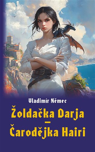 Žoldačka Darja – Čarodějka Hairi koupíte na Kosmas.cz