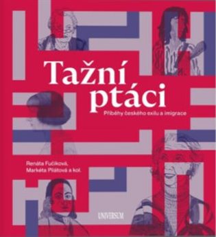 Tažní ptáci - Příběhy českého exilu a imigrace koupíte na Kosmas.cz