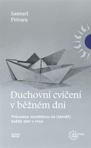 Duchovní cvičení v běžném dni - Samuel Prívara