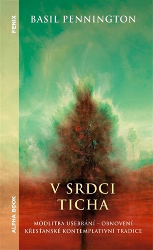 V srdci ticha - Basil Pennington