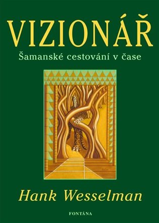 Vizionář - Šamanské cestování v čase koupíte na Kosmas.cz