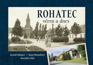 Rohatec včera a dnes
