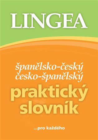 Kniha Španělsko-český, česko-španělský praktický slovník. ...pro každého