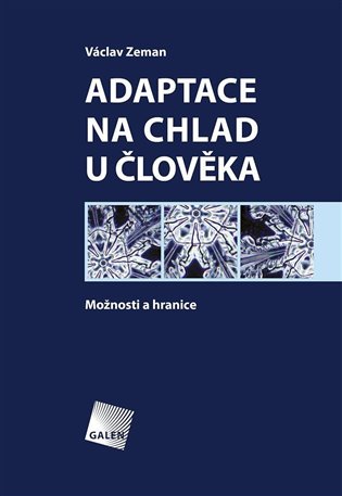 Adaptace na chlad u člověka - Možnosti a hranice koupíte na Kosmas.cz