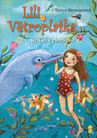 Lili Větroplaška: Delfíni v ohrožení!