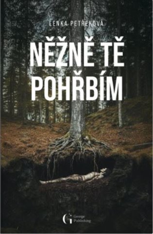 Něžně tě pohřbím koupíte na Kosmas.cz