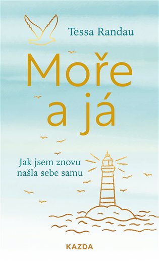 Moře a já - Jak jsem znovu našla sebe samu koupíte na Kosmas.cz