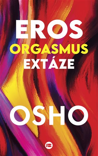 Eros, orgasmus, extáze koupíte na Kosmas.cz