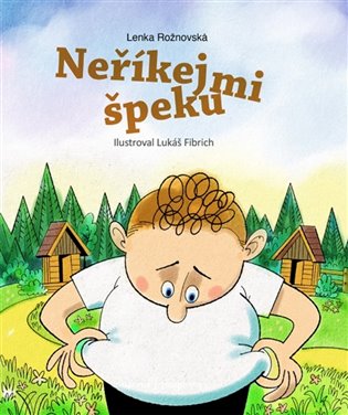 Neříkej mi špeku koupíte na Kosmas.cz