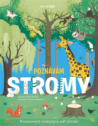 Poznávám stromy - Prozkoumejte neobyčejný svět přírody koupíte na Kosmas.cz