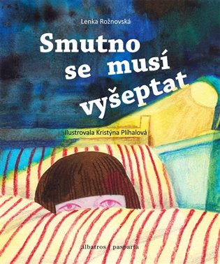 Smutno se musí vyšeptat, 2. vydání koupíte na Kosmas.cz