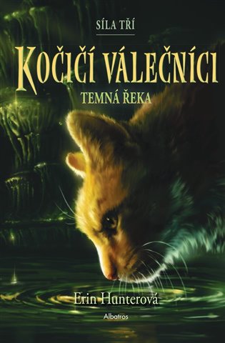 Kočičí válečníci: Síla tří (2) – Temná řeka koupíte na Kosmas.cz