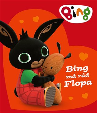 Bing - Bing má rád Flopa koupíte na Kosmas.cz