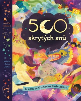 500 skrytých snů - O čem se ti dneska bude zdát? koupíte na Kosmas.cz