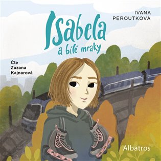 Kniha Isabela a bílé mraky (audiokniha pro děti)