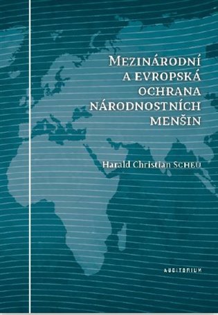 Mezinárodní a evropská ochrana národnostních menšin koupíte na Kosmas.cz