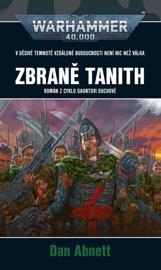 Warhammer 40 000 Zbraně Tanith - 2. vydání koupíte na Kosmas.cz
