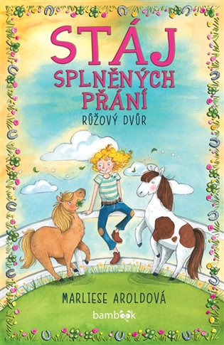 Stáj splněných přání - Růžový dvůr koupíte na Kosmas.cz
