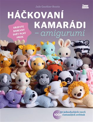 Háčkovaní kamarádi Amigurumi koupíte na Kosmas.cz
