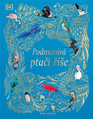 Podmanivá ptačí říše koupíte na Kosmas.cz