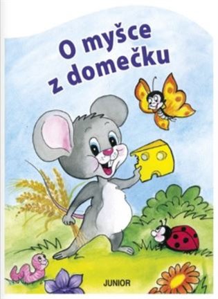 O myšce z domečku - leporelo koupíte na Kosmas.cz
