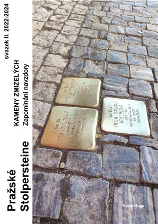 Pražské Stolpersteine - Kameny zmizelých II. koupíte na Kosmas.cz