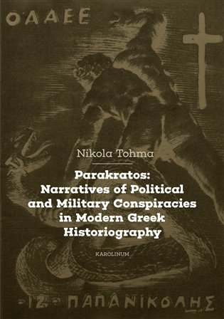 Parakratos: Narratives of Political and Military Conspiracies in Modern Greek Historiography koupíte na Kosmas.cz